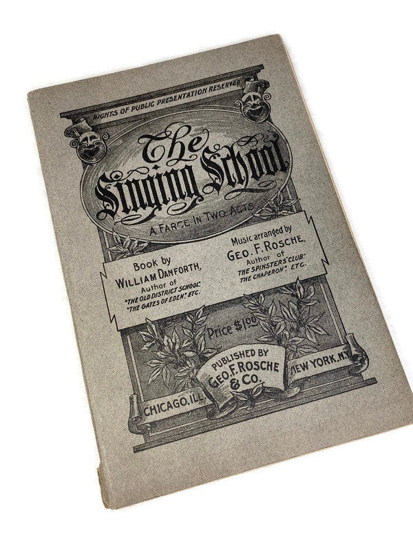 1908 Antique Book, The Singing School, A Farce in Two Acts at Duckwells