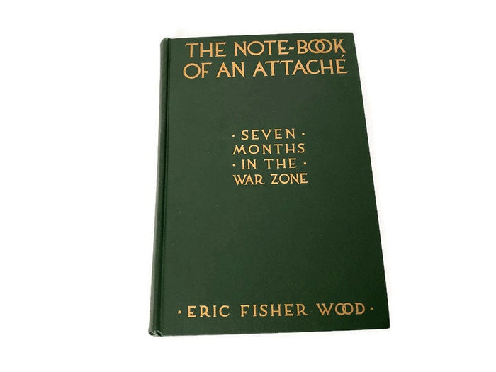 Antique First Edition Book, The Note-Book of an Attache, Seven Months in the War Zone at Duckwells