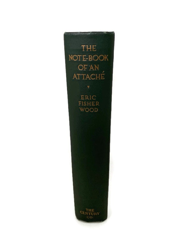 Antique First Edition Book, The Note-Book of an Attache, Seven Months in the War Zone at Duckwells