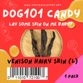 Dogtraining101 Retail Super Store Venison Hairy Skin - Large